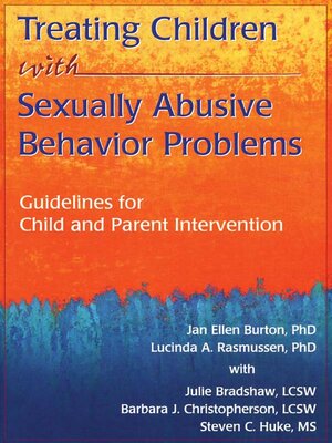 cover image of Treating Children with Sexually Abusive Behavior Problems